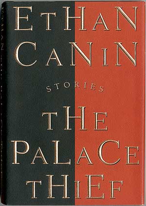 Item #409282 The Palace Thief. Ethan CANIN.