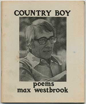 Item #409321 Country Boy. Poems. Max WESTBROOK.