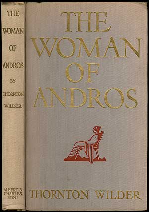 Item #409338 The Woman of Andros. Thornton WILDER.