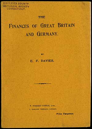 Item #409698 The Finances of Great Britain and Germany. E. F. DAVIES.
