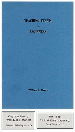 Item #409742 Teaching Tennis for Beginners. William J. MOORE