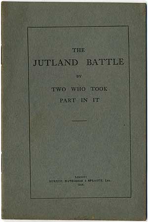 Item #409767 The Jutland Battle by Two Who Took Part In It. Two Who Took Part In It.