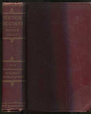 Item #409768 A Handbook of Practical Treatment: Volume II. John H. MUSSER, A O. J. Kelly.