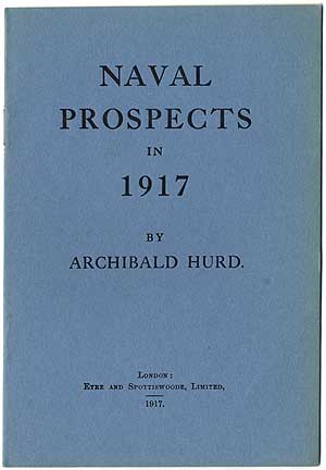Item #409803 Naval Prospects in 1917. Archibald HURD.