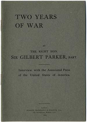 Item #409809 Two Years of War: Interview with the Associated Press of the United States of America. Gilbert PARKER.