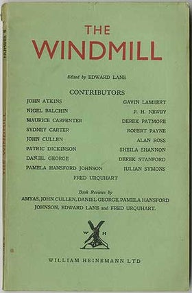 Item #409934 The Windmill - 1947. Derek Patmore Gavin Lambert, P. H. Newby, Robert Payne, Edward...