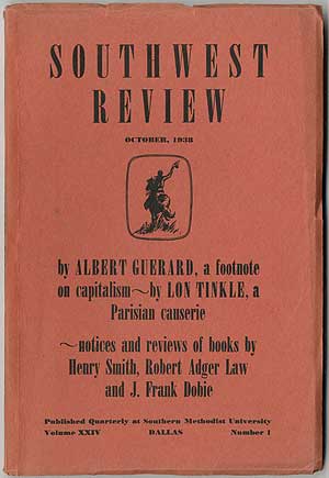Item #409945 Southwest Review - October 1938 (Volume XXIV, Number 1). J. Frank DOBIE, Robert Adger Law, Henry Smith, Lon Tinkle, Albert Guerard, George BOND.