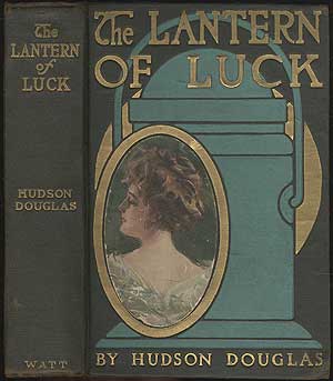 Item #409985 The Lantern of Luck. Hudson DOUGLAS.