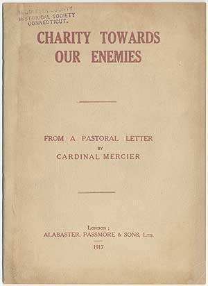 Item #409993 Charity Towards Our Enemies. From a Pastoral Letter. Cardinal MERCIER.