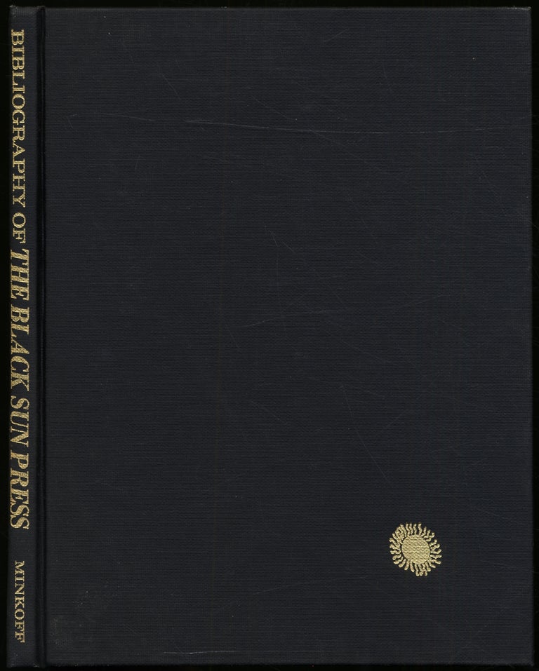 Item #410130 A Bibliography of The Black Sun Press. George Robert MINKOFF.