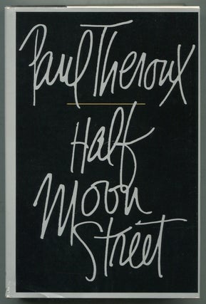 Item #410142 Half Moon Street. Paul THEROUX