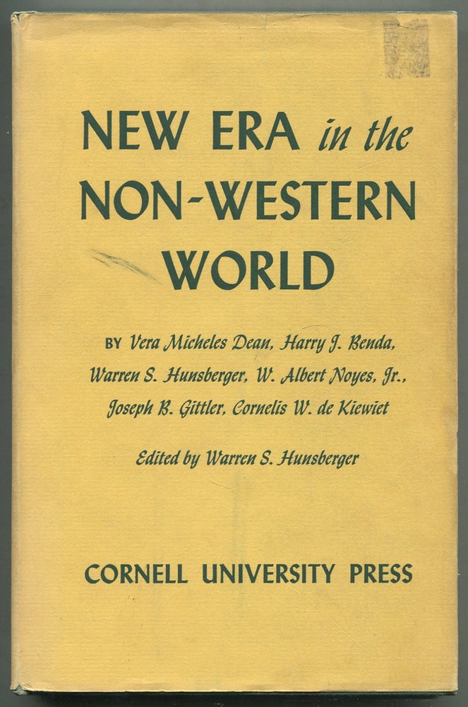 Item #410144 New Era in the Non-Western World. Vera Micheles DEAN, Cornelis W. De Kiewiet, Joseph B. Gittler, Jr., W. Albert Noyes, Warren S. Hunsberger, Harry J. Benda.