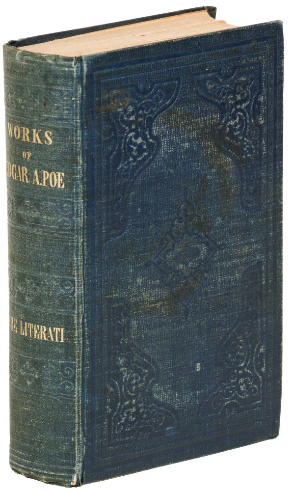 Item #410197 The Literati: Some Honest Opinions about Authorial Merits and Demerits, with Occasional Words of Personality. Together with Marginalia, Suggestions, and Essays. Edgar Allan POE.