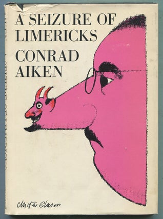 Item #410240 A Seizure of Limericks. Conrad AIKEN