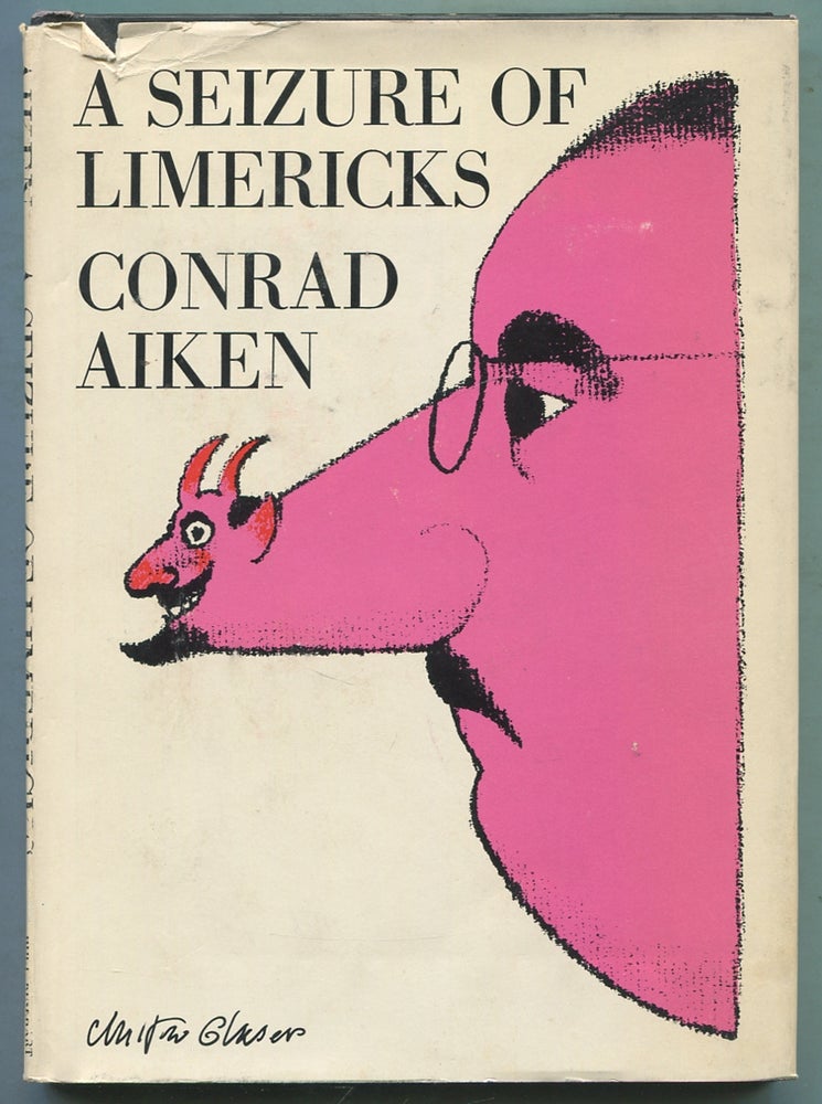 Item #410240 A Seizure of Limericks. Conrad AIKEN.