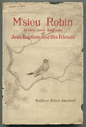 M'sieu Robin: Lyrics and Legends of Jean Baptiste and His Friends