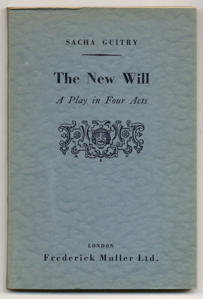 Item #410250 The New Will: A Play in Four Acts. Sacha GUITRY.