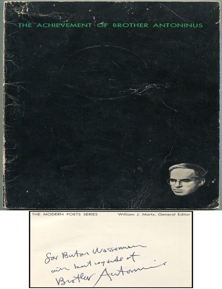 Item #410279 The Achievement of Brother Antoninus: A Comprehensive Selection of His Poems With a Critical Introduction. William E. STAFFORD.