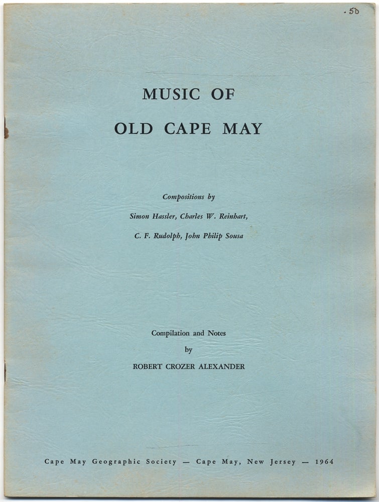 Item #410376 Music of Old Cape May. Robert Crozer ALEXANDER, compilation, notes by.
