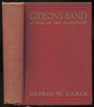 Item #410441 Gideon's Band: A Tale of the Mississippi. George W. CABLE