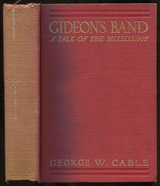 Item #410465 Gideon's Band: A Tale of the Mississippi. George W. CABLE