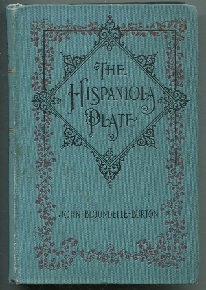 Item #410494 The Hispaniola Plate (1683-1893). John BLOUNDELLE-BURTON.