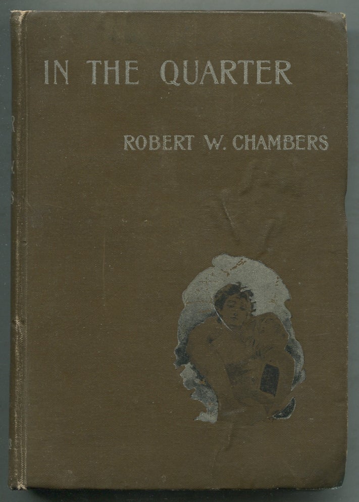 Item #410500 In the Quarter. Robert W. CHAMBERS.