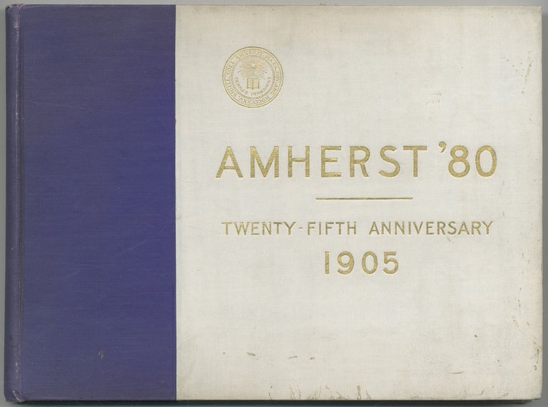 Item #410514 Class Book. Amherst College, Class of '80. Twenty-Fifth Anniversary. June 24-28, 1905