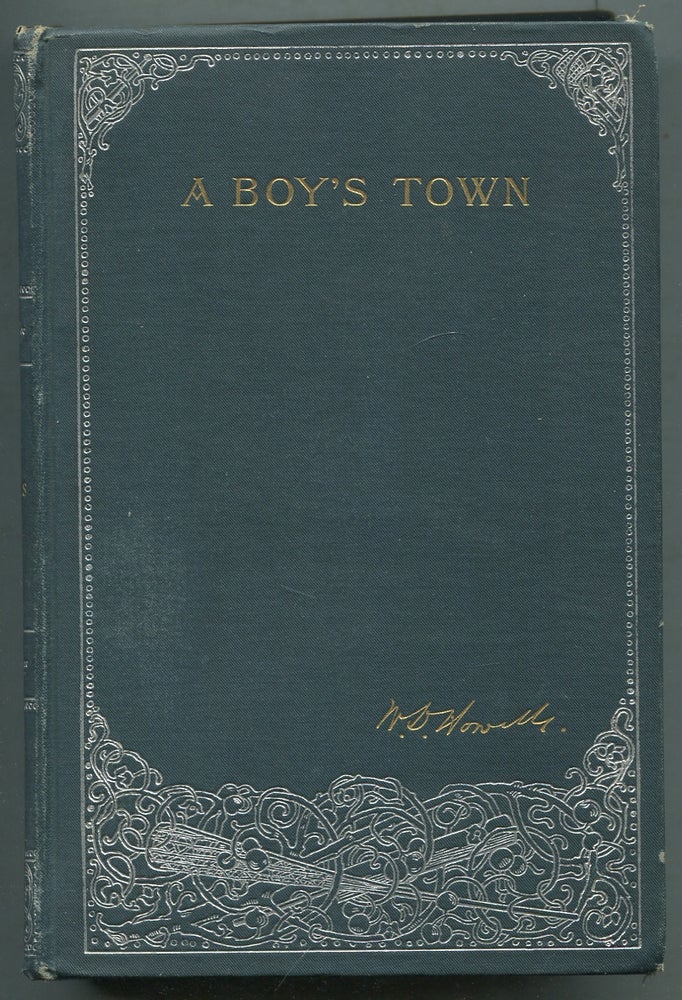 Item #410545 A Boy's Town Described for "Harper's Young People" W. D. Howells.
