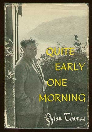 Item #41066 Quite Early One Morning. Dylan THOMAS