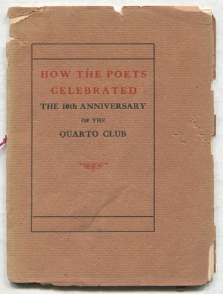 Item #410751 How the Poets Celebrated: The 10th Anniversary of the Quarto Club