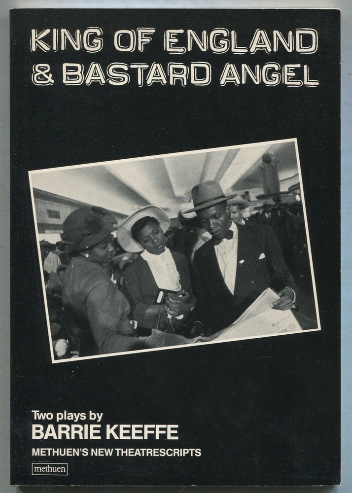 Item #410880 King of England & Bastard Angel: Two Plays. Barrie KEEFFE.