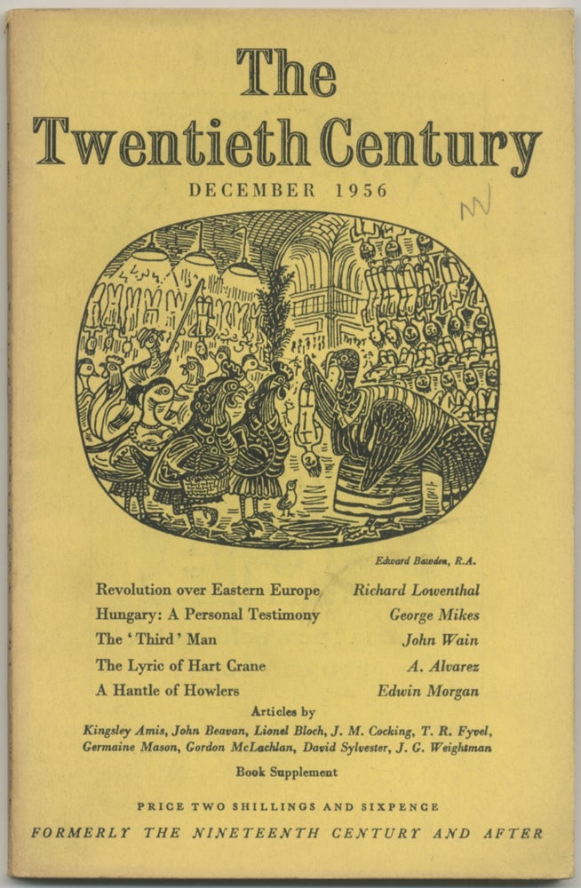 Item #410914 The Twentieth Century - December 1956 (Volume CLX, Number 958). Richard LOWENTHAL, Edwin Morgan, A. Alvarez, John Wain, George Mikes, Bernard WALL.
