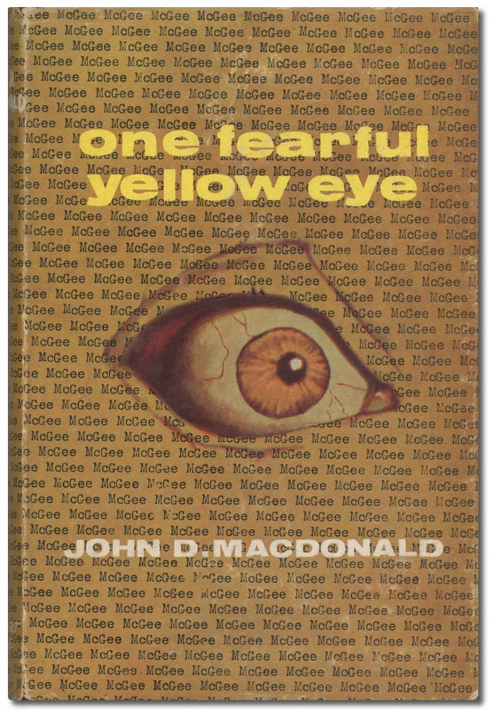 Item #410936 One Fearful Yellow Eye. John D. MacDONALD.