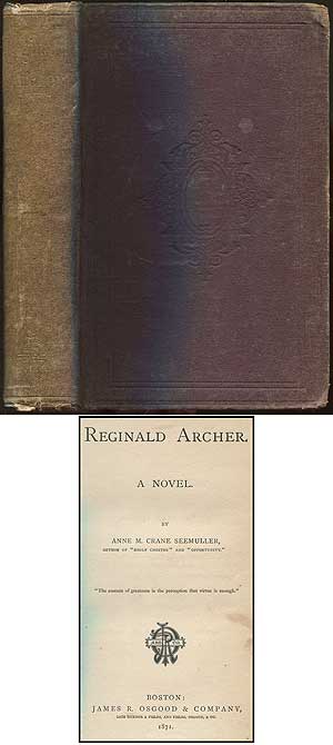 Item #410951 Reginald Archer. A Novel. Anne M. Crane SEEMULLER.