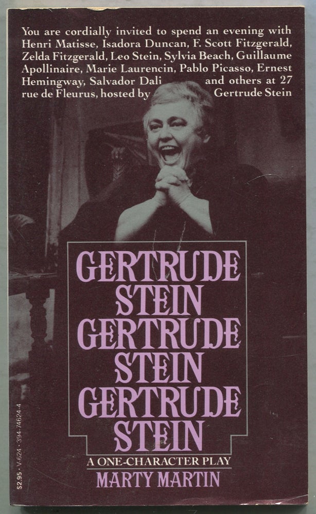 Item #410976 Gertrude Stein, Gertrude Stein, Gertrude Stein: A One-Character Play. Marty MARTIN.