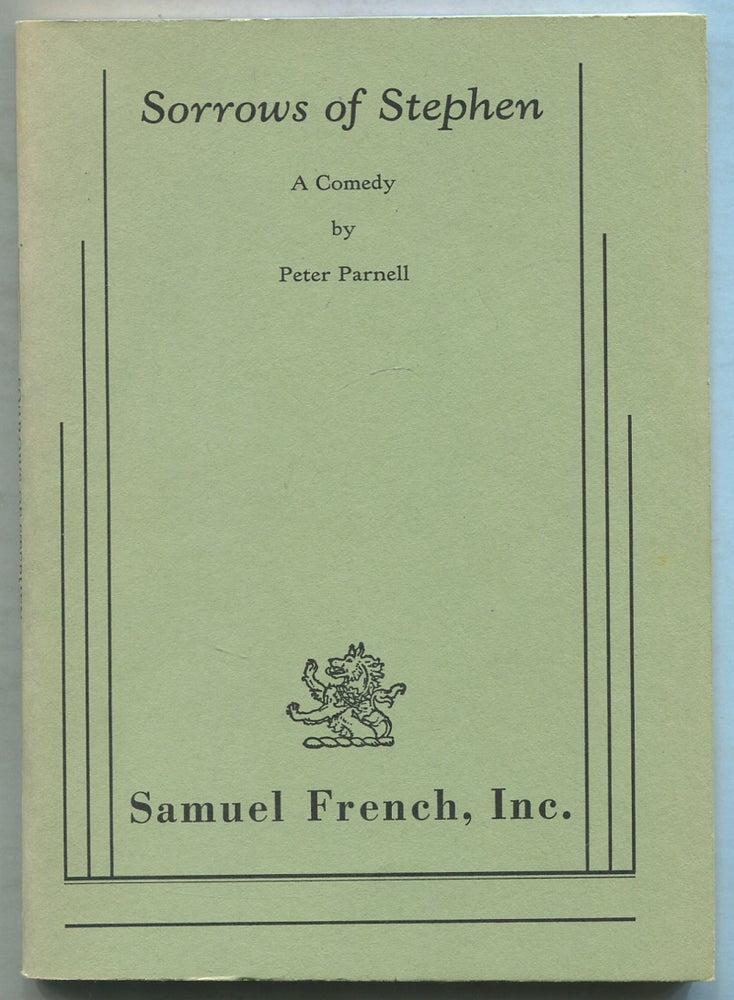 Item #410978 Sorrows of Stephen: A Comedy. Peter PARNELL.