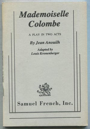 Item #410981 Mademoiselle Colombe: A Play in Two Acts. Jean ANOUILH