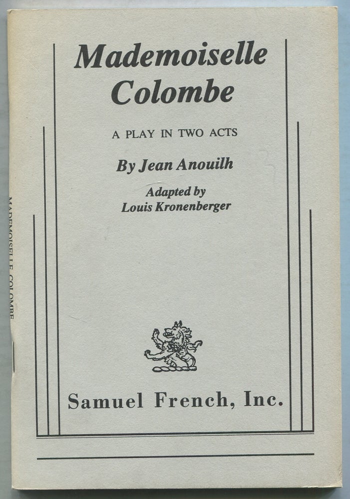 Item #410981 Mademoiselle Colombe: A Play in Two Acts. Jean ANOUILH.
