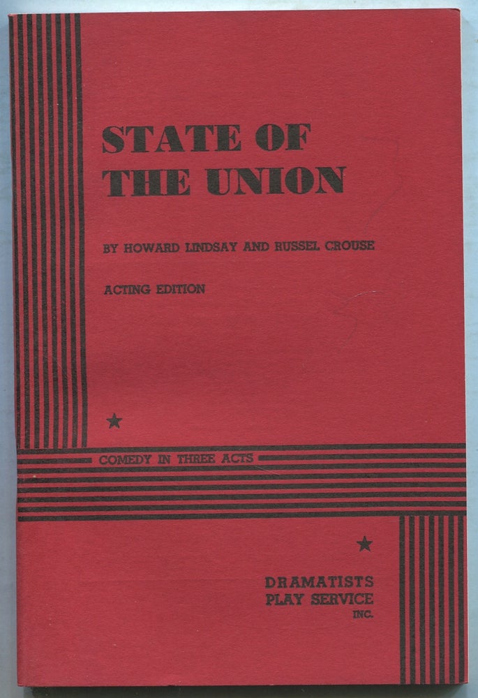 Item #410991 State of the Union. Howard LINDSAY, Russel Crouse.