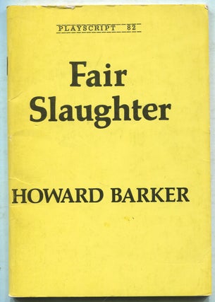 Item #411073 Fair Slaughter: Playscript 82. Howard BARKER