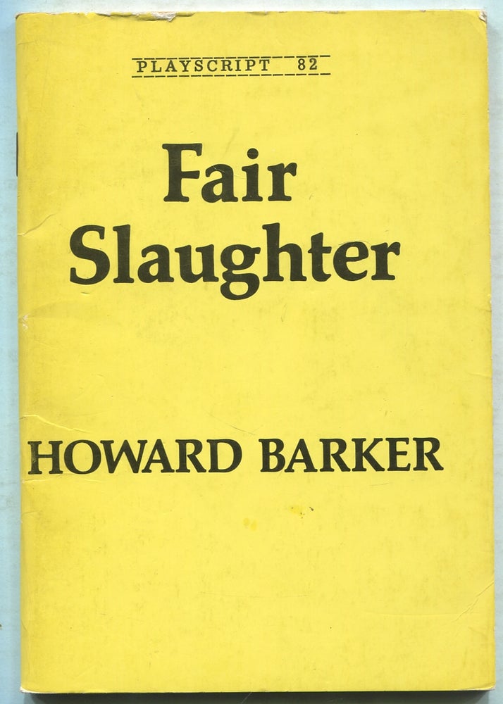 Item #411073 Fair Slaughter: Playscript 82. Howard BARKER.