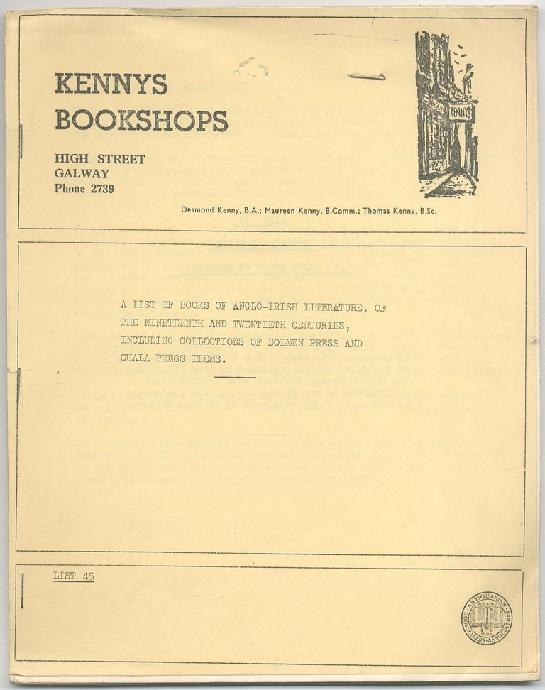 Item #411106 Kennys Bookshops. A List of Books of Anglo-Irish Literature, of the Nineteenth and Twentieth Centuries, Including Collections of Dolmen Press and Cuala Press Items. List 45