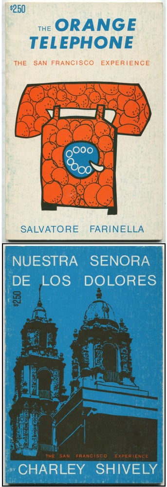 Item #411156 The Orange Telephone / Nuestra Senora De Los Dolores: The San Francisco Experience. Salvatore FARINELLA, Charley Shively.