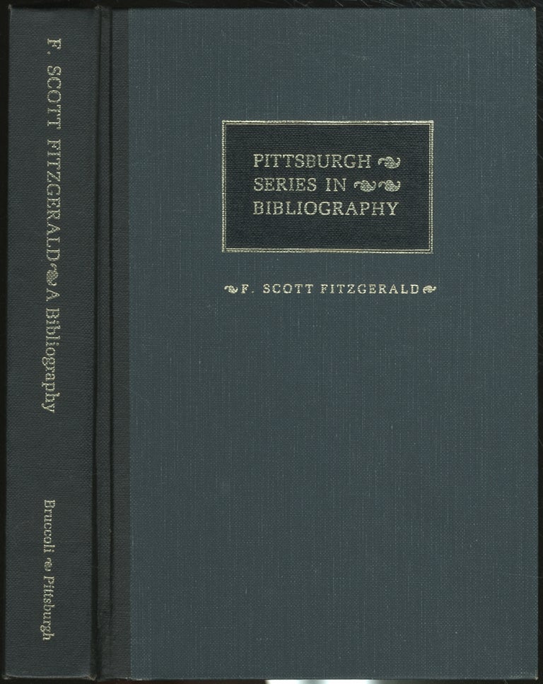 Item #411293 F. Scott Fitzgerald: A Descriptive Bibliography. F. Scott FITZGERALD, Matthew BRUCCOLI.