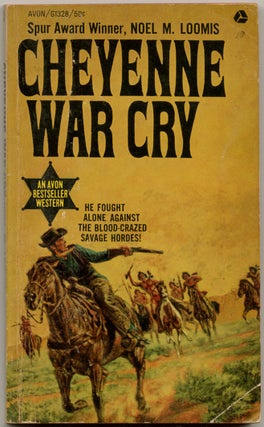 Item #411323 Cheyenne War Cry. Noel M. LOOMIS