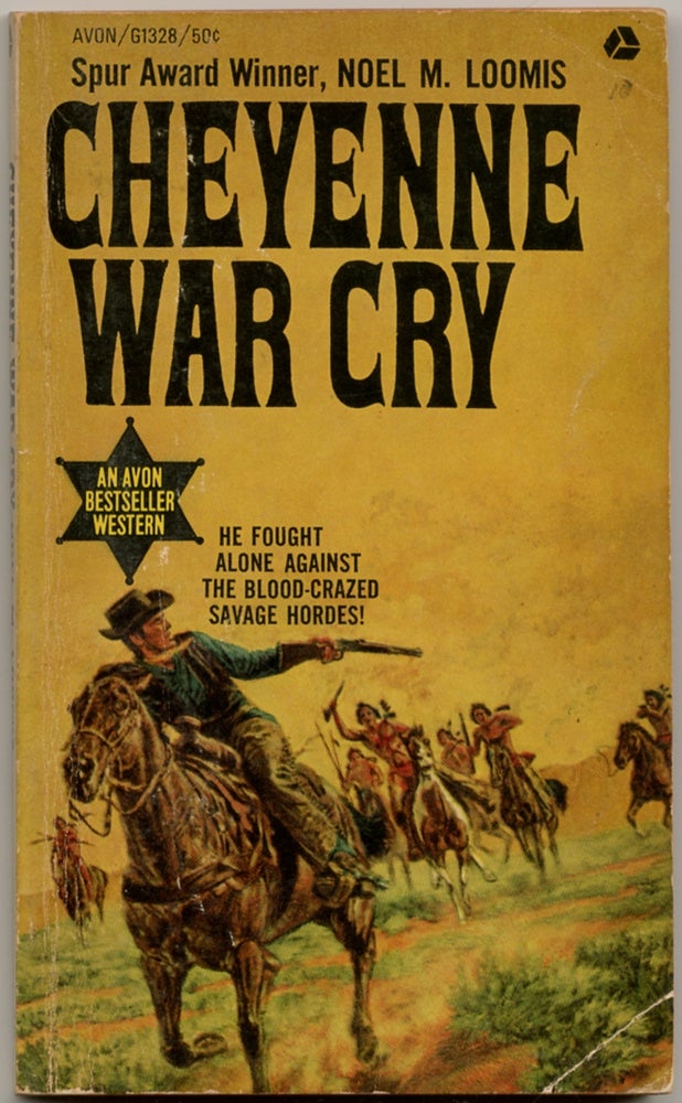 Item #411323 Cheyenne War Cry. Noel M. LOOMIS.