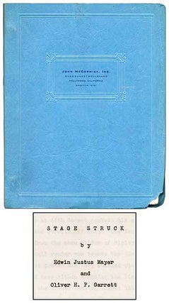 Item #411338 [Unpublished "novel script"]: Stage Struck. Edwin Justus MAYER, Oliver H. P. Garrett