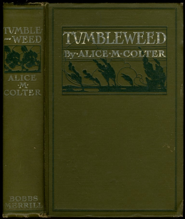 Item #411353 Tumbleweed. Alice M. COLTER.