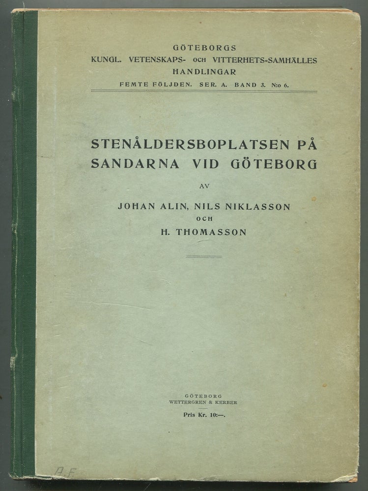 Item #411495 Stenåldersboplatsen På Sandarna Vid Göteborg. Johan ALIN, Nils Niklasson, H. Thomasson.